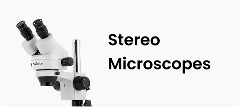 Stereo
Microscopes