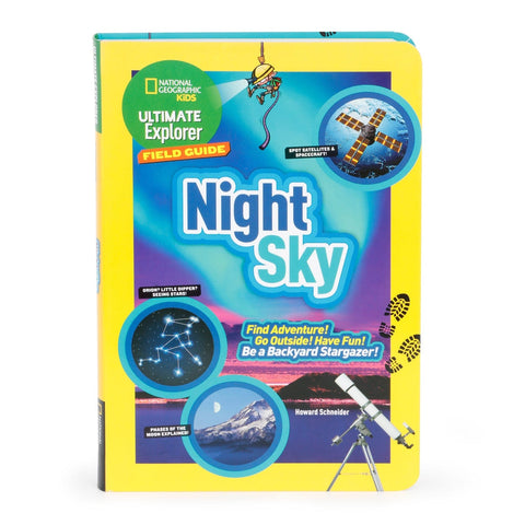 Find Your Next Adventure with the Ultimate Explorer Field Guide: Night Sky by National Geographic Kids